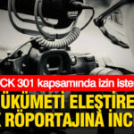 Hukumeti elestiren sokak roportajina inceleme tck 301 kapsaminda izin istendi jd2Qi4mB